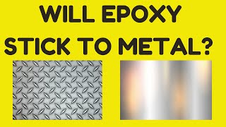 Will Epoxy Stick to Metal [upl. by Mcmaster568]