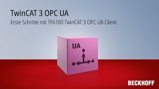 Tutorial Erste Schritte mit TF6100 TwinCAT 3 OPC UA Client [upl. by Atteragram797]