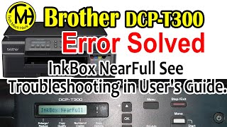 Brother Printer Error quotInkBox NearFull See Troubleshooting in Users Guidequot Solved with secret code [upl. by Faxen]