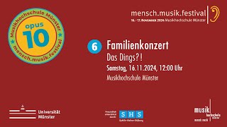 MMF 2024  Ein wundersames Familienkonzert Das Dings  Sonntag 17112024 1200 Uhr [upl. by Lyrad]