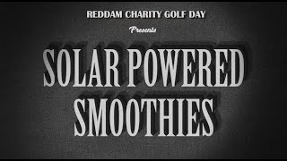 Solar Powered Smoothies  Reddam Foundation Charity Golf Day [upl. by Zenas]