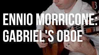 E Morricone  Gabriels Oboe arr Marchione Uros Baric classical guitar [upl. by Vetter80]