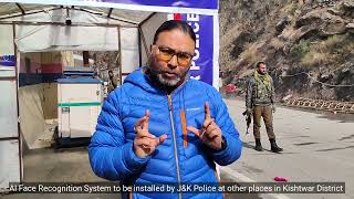 AI Face Recognition System to be installed by JampK Police at other places in Kishtwar District [upl. by Ainattirb734]