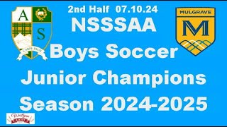 NSSSAA Boys Jr Soccer SEASON 2024 2025 Argyle JR Pipers V Mulgrave JR Titans Second Half 071024 [upl. by Ailssa]