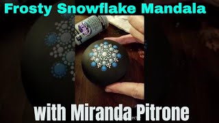 How to paint a frosty snowflake Mandala with Miranda Pitrone [upl. by Llerrej]