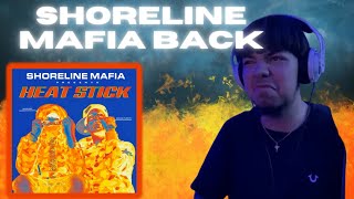 THEY BACK Shoreline Mafia  Heat Stick Reaction [upl. by Eartha]