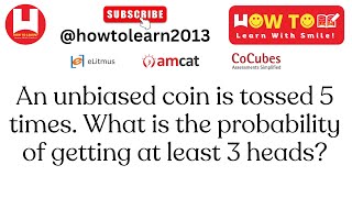 An unbiased coin is tossed 5 times What is the probability of getting at least 3 heads [upl. by Htabazile]