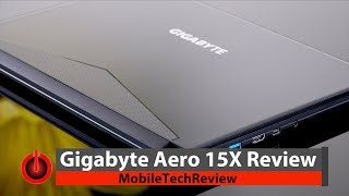 Gigabyte Aero 15X Review  Fast and Classy Slim Gaming Laptop [upl. by Engedi128]