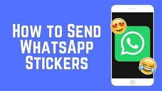 How to Send Stickers on WhatsApp [upl. by Eyeleen505]