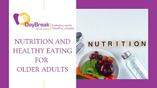 Webinar Nutrition and Healthy Eating for Older Adults [upl. by Sower356]