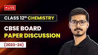 Class 12 Chemistry CBSE Board Exam Paper Discussion 202324  Chemistry Paper Detailed Solution [upl. by Nonnahsal428]