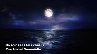 Un soir sans toi  cover   Lionel Normandin [upl. by Gypsy104]