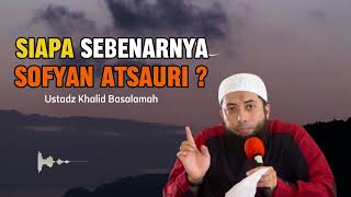 Siapa sebenarnya Sofyan Atsauri  Inilah kisahnyaUstadz Khalid Basalamah Kajian Dakwah Islami [upl. by Llerret]