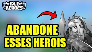 IDLE HEROES  ESSES HEROIS SÃO DESPENSAVEIS PRA VOCE PODE TROCAR SEM DÓ [upl. by Krusche]