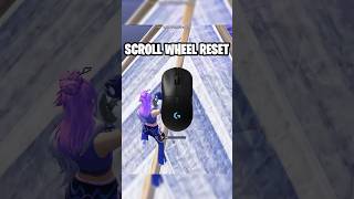 You NEED Scroll Wheel Reset 🐁 fortnite [upl. by Anson]