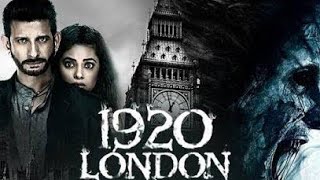 1920 London  2016  Full Movie Facts And Important Talks  Sharman Joshi  Meera Chopra [upl. by Eesdnyl]