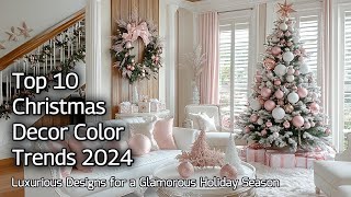 Top 10 Christmas Decor Color Trends for 2024  Luxurious Designs for a Glamorous Holiday Season [upl. by Llehsar]