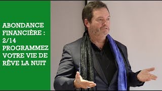 ABONDANCE ET INTELLIGENCE FINANCIERE  214 Programmez votre vie [upl. by Airotnahs38]