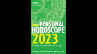 Your Personal Horoscope 2023 by Joseph Polansky Author [upl. by Batory422]