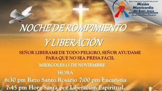 NOCHE DE ROMPIMIENTO Y LIBERACIÓN  13 de Noviembre 2024 [upl. by Hinckley]