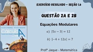 Cálculo A  Capítulo 1  Seção 16  Exercício 2a e 2b  Equações Modulares [upl. by Correy]