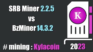 QUICK LOOK SRB Miner 225 vs BzMiner 1432  mining Kylacoin [upl. by Eimia]