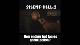 Dog Ending but James speak polish instead Japanese  SH 2 Remake [upl. by Perni]