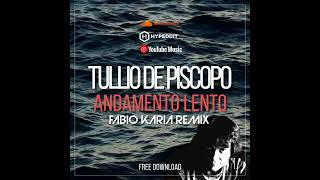 Tullio De Piscopo  Andamento Lento Fabio Karia Remix [upl. by Keg]