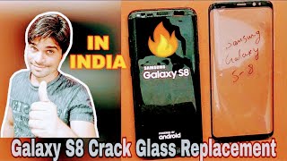 Samsung Galaxy S8 Crack Glass Replacement Front And Back  How To Change Edge Glass In India [upl. by Maguire]