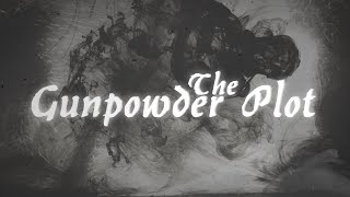 The Explosive Tale of The Gunpowder Plot [upl. by Sucirdor952]