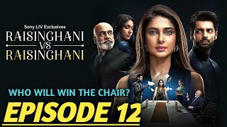 Raisinghani vs Raisinghani Episode 12 Story Explained  Raisinghani Vs Raisinghani Episode 12 Recap [upl. by Odell]