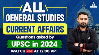 UPSC Prelims 2024  All General Studies Current Affairs 🔥 UPSC GS MCQs  By Ankit Sir [upl. by Devondra340]