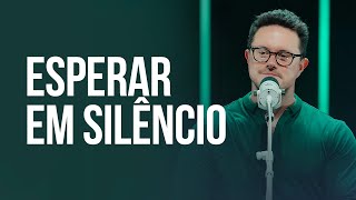 Esperar em silêncio  Deive Leonardo [upl. by Thema]