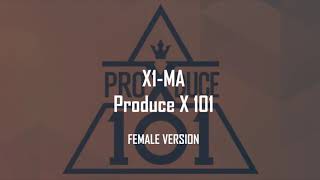 X1MA  PRODUCEX101 Female Version [upl. by Aihsyt]