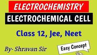 Electrochemical Cell Galvanic Cell   Electrochemistry  Class 12th  IIT  NEET 2025 [upl. by Gundry]