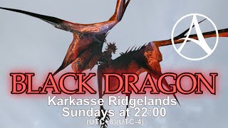 ArcheWorld  Black Dragon open world in Karkasse Ridgelands [upl. by Nelav]