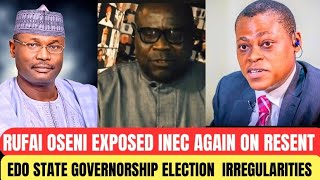 Rufai Oseni Exposed INEC Again On Edo Governorship Election [upl. by Feil]