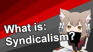 What is Syndicalism  Ideology explained [upl. by Hebert]