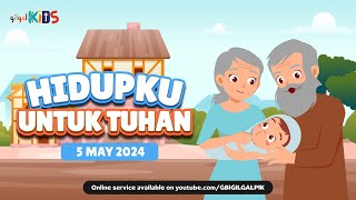 GILGAL KIDS Online Service  5 MEI 2024  HIDUPKU UNTUK TUHAN [upl. by Teri178]