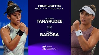 Lanlana Tararudee vs Paula Badosa  2024 Hua Hin Round 1  WTA Match Highlights [upl. by Neirbo]