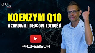 Koenzym Q10 a zdrowie i długowieczność  Professor odc 62 [upl. by Stelle]