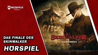 Hörspiel  Schrei der Angst  Skinwalker 3  Nachtzirkus  Horror Hörspielserie [upl. by Ecnerret]