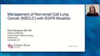 Management of NonSmall Cell Lung Cancer NSCLC with an EGFR Mutation — Karen Reckamp MD MS [upl. by Nilo]