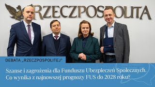 Relacja z debaty Szanse i zagrożenia dla Funduszu Ubezpieczeń Społecznych [upl. by Akimal433]