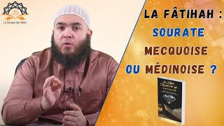 La Fâtihah  Sourate Mecquoise Ou Médinoise Avec Arguments  Partie 12 [upl. by Dias]