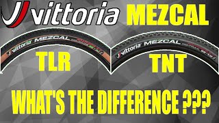 VITTORIA MEZCAL TNT  TLR TIRES  DIFFERENCES SPECIFICATIONS WEIGHT  XC  TRAIL TIRES [upl. by Boak]