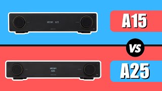 Arcam A15 vs Arcam A25  Which One Is Better [upl. by Rahel]