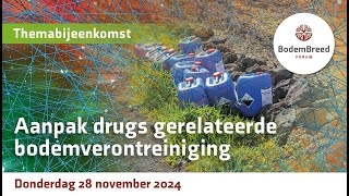 Themabijeenkomst Aanpak drugs gerelateerde bodemverontreiniging [upl. by Airemahs585]