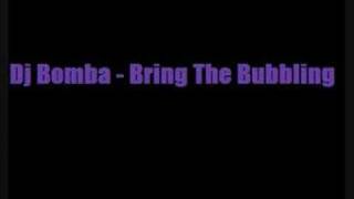 Dj Bomba  Bring The Bubbling [upl. by Yrotciv800]