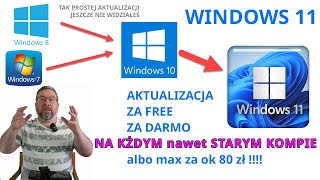 Win 11 za FREE  LEGALNIE  DARMOWE AKTUALIZACJE ze starych windowsów na starych i nowych kompach [upl. by Orvan90]